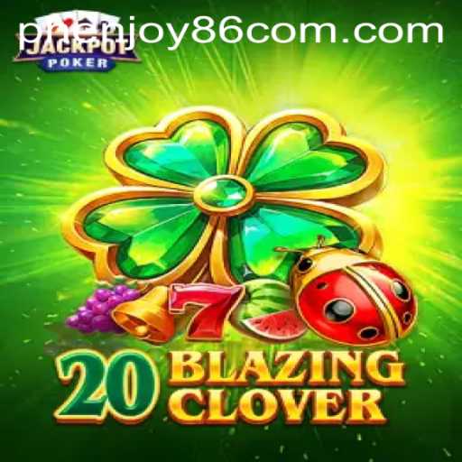 Exploring 20BlazingClover